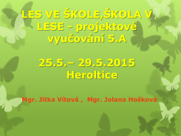 LES VE ŠKOLE,ŠKOLA V LESE 25.5.– 29.5.2015