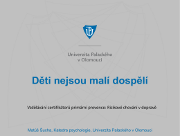 (Vzdělávání certifikátorů primární prevence, Praha, 2015, pdf).
