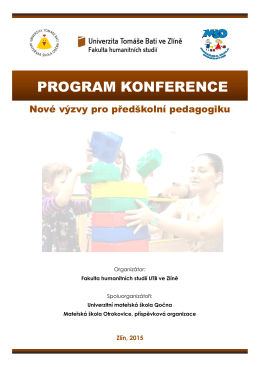 PROGRAM KONFERENCE - Nové výzvy pro předškolní pedagogiku