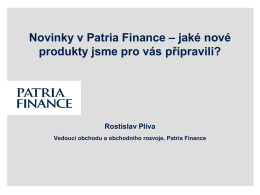 Novinky v Patria Finance – jaké nové produkty jsme pro vás připravili?