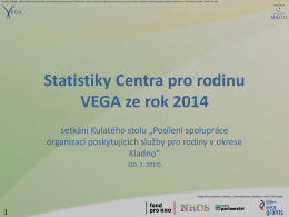 Prezentace – Statistiky Centra VEGA za rok 2015