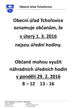 Obecní úřad Tchořovice oznamuje občanům, že v úterý 1. 3. 2016