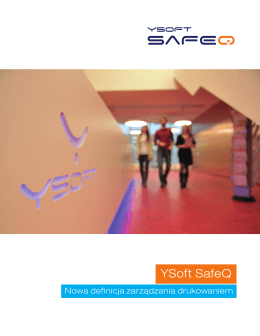 YSoft SafeQ - Nowa definicja zarządzania drukowaniem