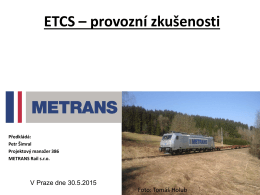 Praktické zkušenosti dopravce s používáním ETCS