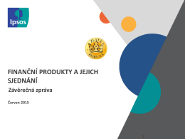 Závěrečná zpráva 2015 IPSOS: Sjednání produktů