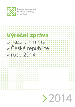 Výroční zpráva o hazardním hraní v České republice - Drogy