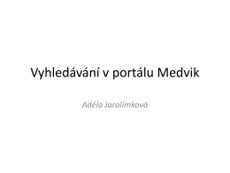 Vyhledávání v portálu Medvik