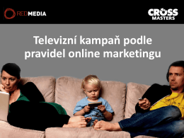 Televizní kampaň podle pravidel online marketingu