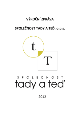 VÝROČNÍ ZPRÁVA SPOLEČNOST TADY A TEĎ, o.p.s. 2012