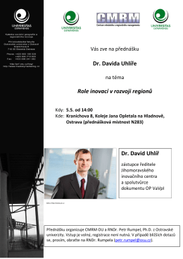Dr. Davida Uhlíře Role inovací v rozvoji regionů Dr. David Uhlíř