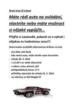 Školní klub ZŠ Srbská Máte rádi auta na ovládání, vlastníte nebo