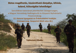 Szerződéses katonának jelentkezhet Zalaegerszegen, a Magyar