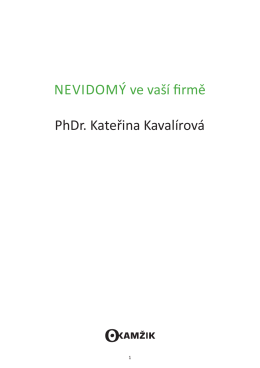 NEVIDOMÝ ve vaší firmě PhDr. Kateřina Kavalírová