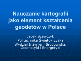 Nauczanie kartografii jako element kształcenia geodetów w Polsce