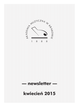 — newsletter — kwiecień 2015 - Akademia Muzyczna w Krakowie