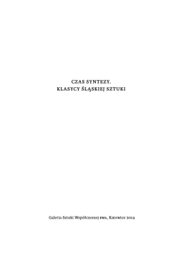 Czas syntezy. Klasycy śląskiej sztuki — fragment broszury wydanej
