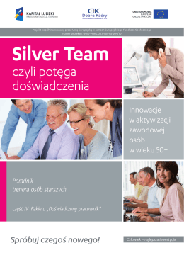 czyli potęga doświadczenia - silver team