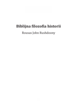 Biblijna filozofia historii, R.J. Rushdoony