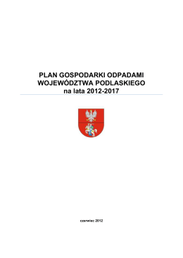 Plan Gospodarki Odpadami Województwa Podlaskiego 2012-2017