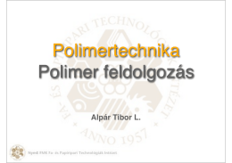 Polimertechnika Polimer feldolgozás