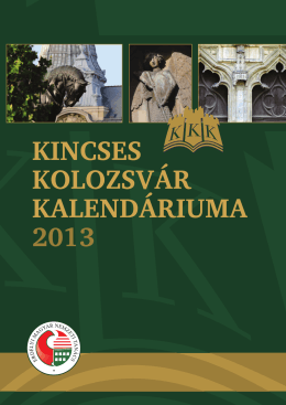 Kincses Kolozsvár Kalendáriuma 2013