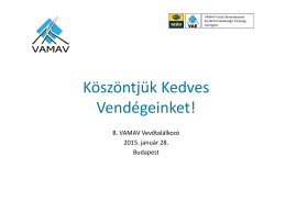VAMAV 2014 tapasztalatai a VAMAV Kft szemszogéből