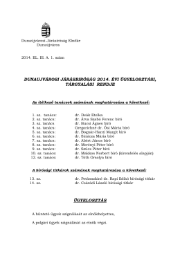 dunaujvárosi járásbiróság 2014. évi ügyelosztási, tárgyalási rendje