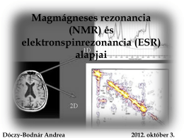 Magmágneses rezonancia (NMR) és elektronspinrezonancia (ESR