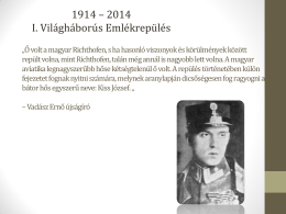 „Ő volt a magyar Richthofen, s ha hasonló viszonyok és
