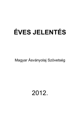 ÉVES JELENTÉS 2012. - Magyar Ásványolaj Szövetség