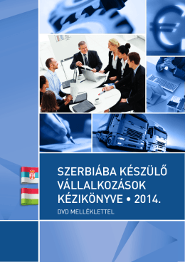 Szerbiába készülő vállalkozások kézikönyve 2014 - Magyar