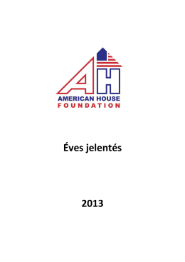 AHF 2013 éves jelentés - Amerikai Ház Alapítvány
