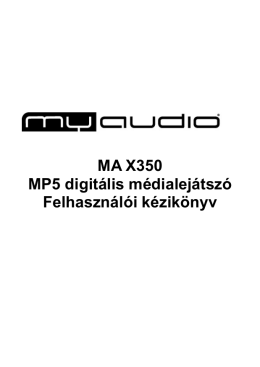 MA X350 MP5 digitális médialejátszó Felhasználói kézikönyv