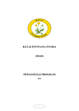 Bátai Pitypang Óvoda Pedagógiai programja 2013.