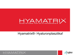 Hyamatrix®- Hyaluronplasztika!