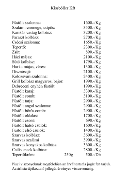 Kissböller Kft Füstölt szalonna: 1600.