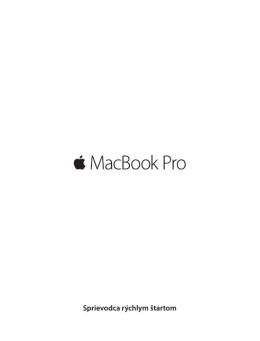 MacBook Pro Sprievodca rýchlym štartom