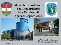 Az MRSZKI és a Rendészeti ágazati képzés 2015