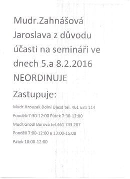 MUDr. Zahn&aacute;&scaron;ov&aacute; neordinuje 5. a 8. &uacute;nora 2016 z důvodu &uacute;časti na