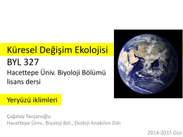Küresel Değişim Ekolojisi BYL 327 Hacettepe Üniv. Biyoloji Bölümü