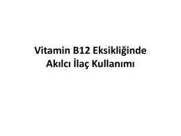 Vitamin B12 Eksikliğinde Akılcı İlaç Kullanımı