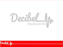 Decibel Sunum 2015 - Decibel Organizasyon