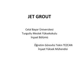 JET GROUT - Celal Bayar Üniversitesi