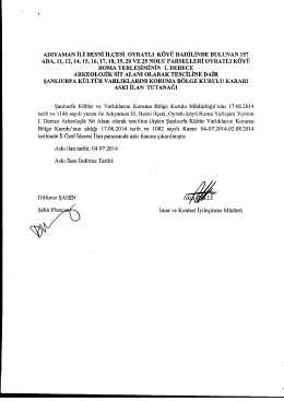 Besni İlçesi Oyratlı Köyü dahilinde bulunan Roma Yerleşiminin 1