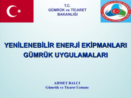 YEE Gümrük Uygulamaları, Ahmet BALCI Sunumu