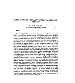 S&uuml;per Emekliliğe Nokta Koyarken :Yanlışlar ve Etkileri