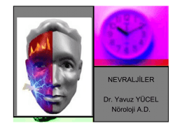 NEVRALJİLER Dr. Yavuz YÜCEL Nöroloji A.D.