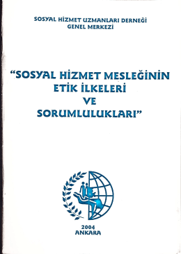 Sosyal Hizmet Mesleğinin Etik İlkeleri ve Sorumlulukları. Ankara