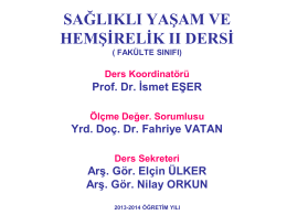 HEMŞİRELİK VE SAĞLIK II DERSİ Ders Koordinatörü Prof. Dr. İsmet
