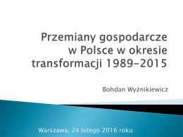 Przemiany gospodarcze w Polsce w okresie transformacji 1989-2015